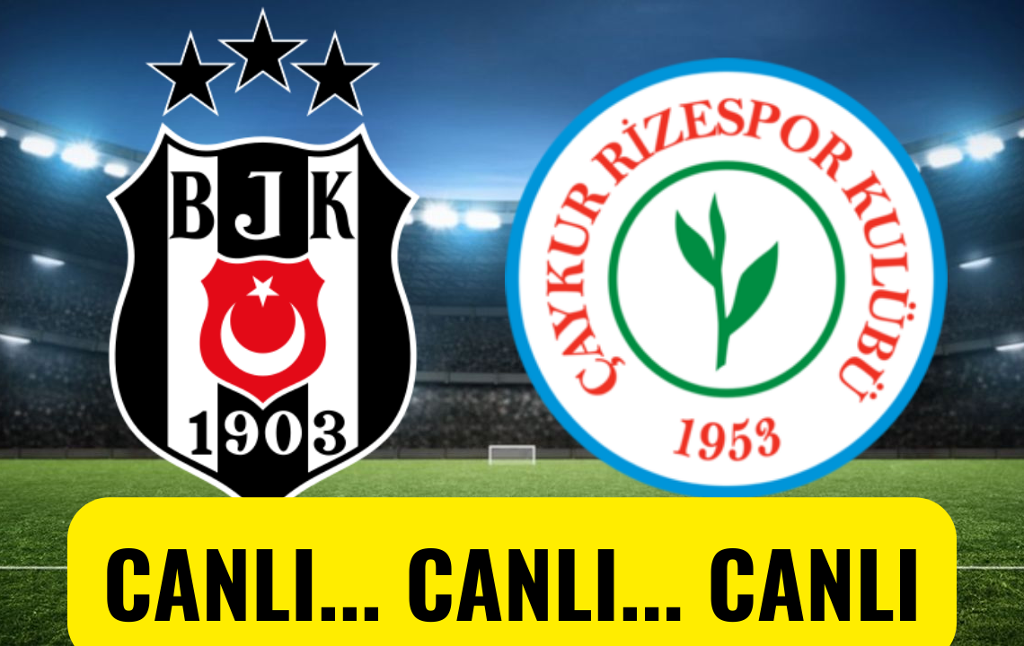 beşiktaş rizespor maçı canlı izle