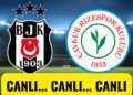 beşiktaş rizespor maçı canlı izle