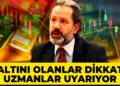 Altın piyasası ile ilgili İslam Memiş Ciddi Şekilde Uyardı! İşte 27 Aralık Altın Gram Fiyatları