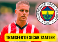 Fenerbahçe Süper Yıldız Joey Veerman ile Transfer Görüşmelerinde!
