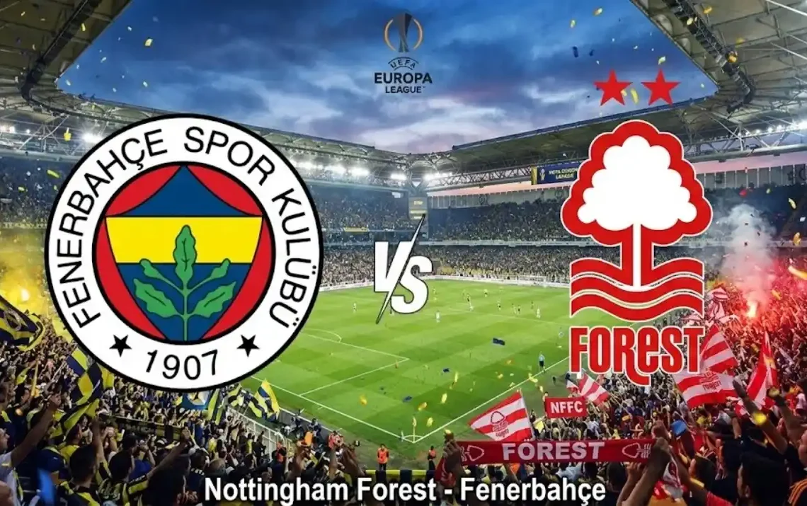 Nottingham Forest Fenerbahçe maçı