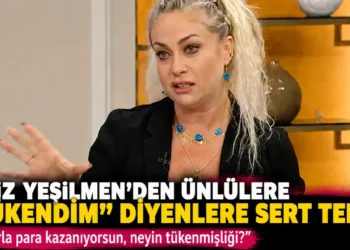 Yeliz Yeşilmen’den “tükendim” diyen ünlülere sert tepki