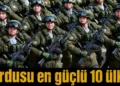Dünyanın askeri açıdan en güçlü 10 ülkesi