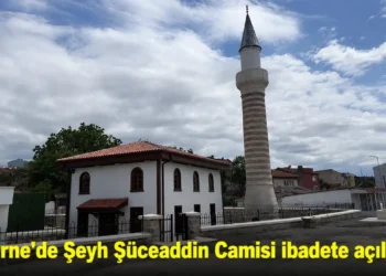 Edirne’de Şeyh Şüceaddin Camisi ibadete açılıyor