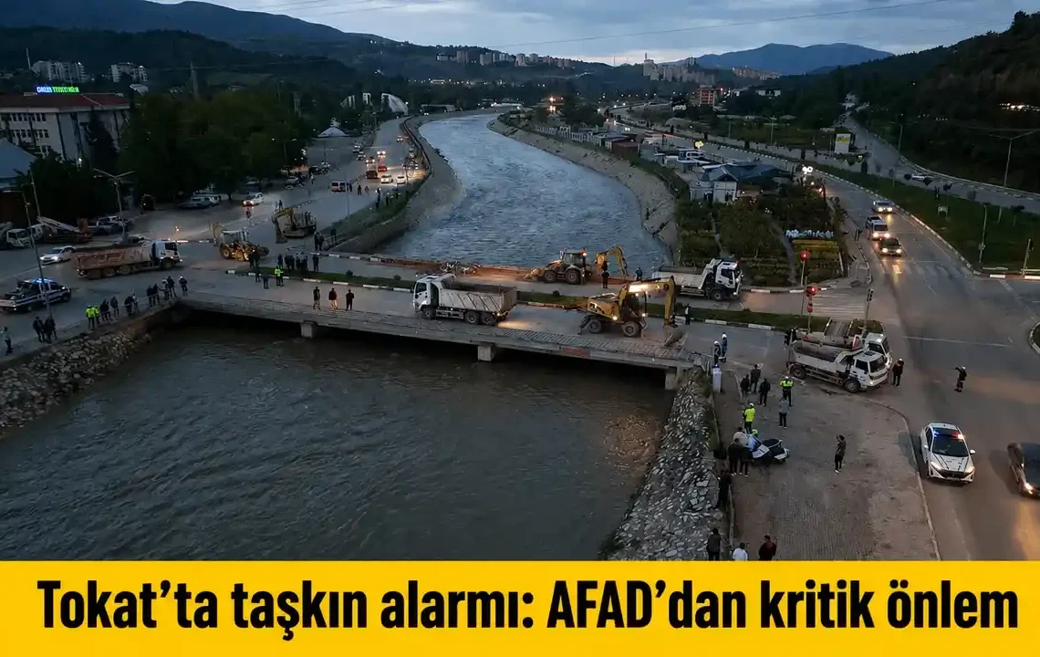 Tokat’ta taşkın alarmı: AFAD’dan kritik su seviyesi açıklaması